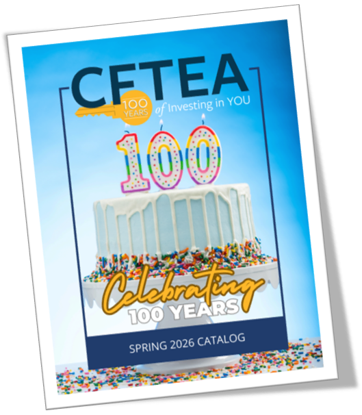 Cover of the CFTEA Spring 2026 catalog celebrating the organization’s 100th anniversary. The design features a white frosted cake with colorful sprinkles and lit number 100 candles on top. The title reads “CFTEA of Investing in You” and “Celebrating 100 Years.” The background is light blue with confetti on the table around the cake. Bank Training Professional Development.