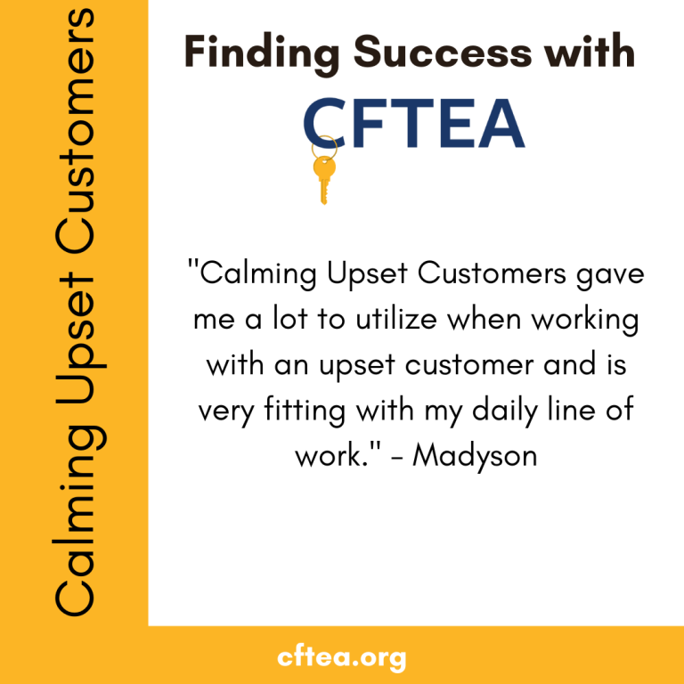 CFTEA Calming Upset Customers testimonial graphic with quote from Madyson saying the course provided practical tools for handling upset customers in daily work. CFTEA logo at top, yellow sidebar reading Calming Upset Customers, and cftea.org at bottom.