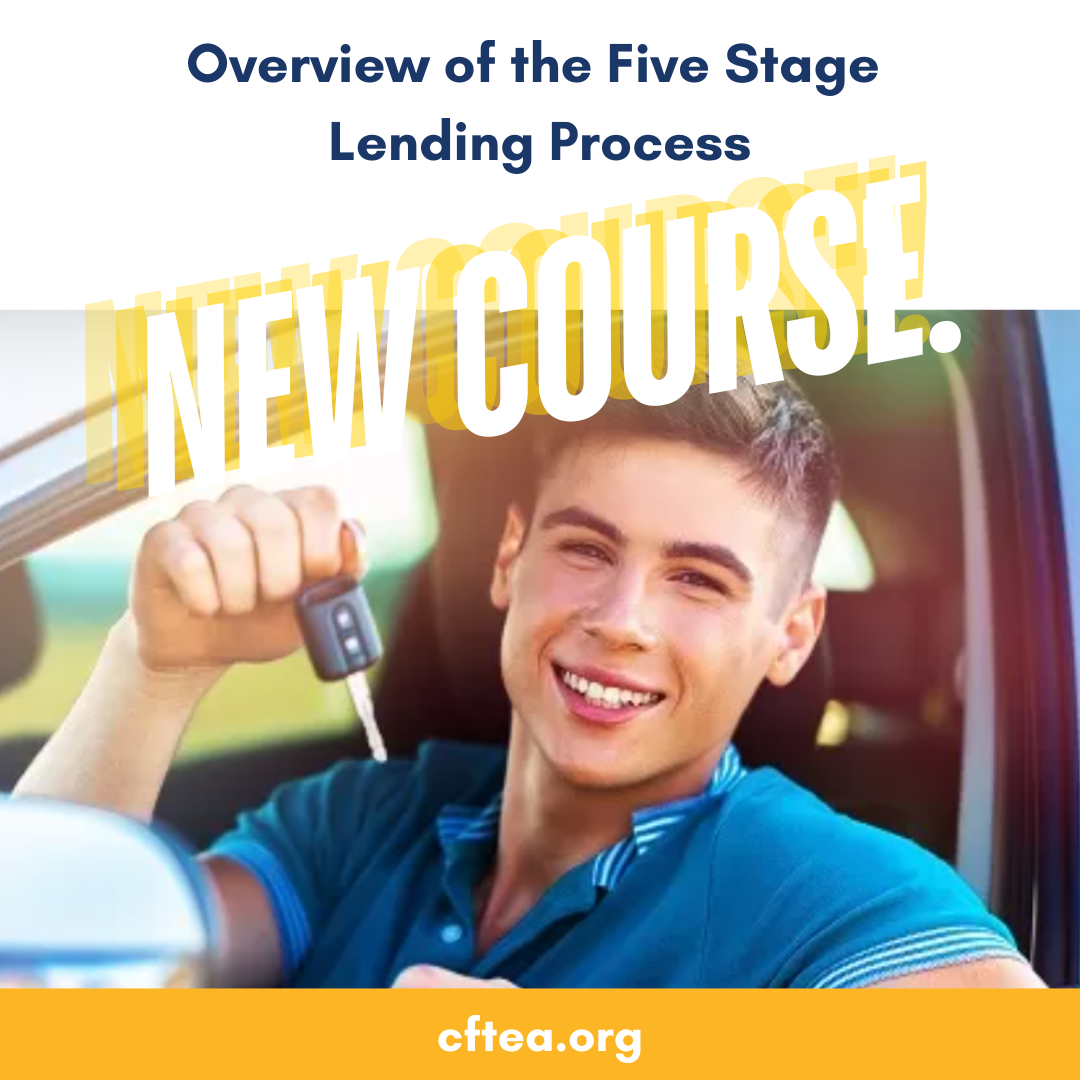 Bank Training Graphic promoting a new course titled “Overview of the Five Stage Lending Process,” featuring a smiling person in a car holding up keys, with bold “NEW COURSE” text and cftea.org displayed.