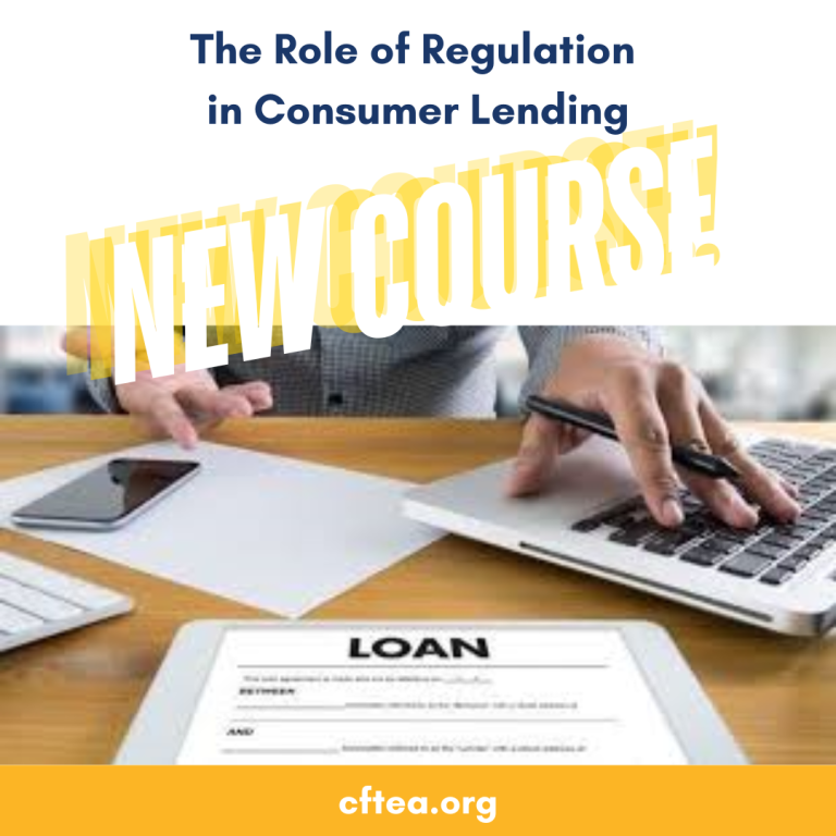 CFTEA Bank Training The Role of Regulation in Consumer Lending New Course